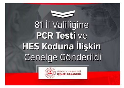 81 İl Valiliğine PCR Testi ve HES Koduna İlişkin Genelge Gönderildi