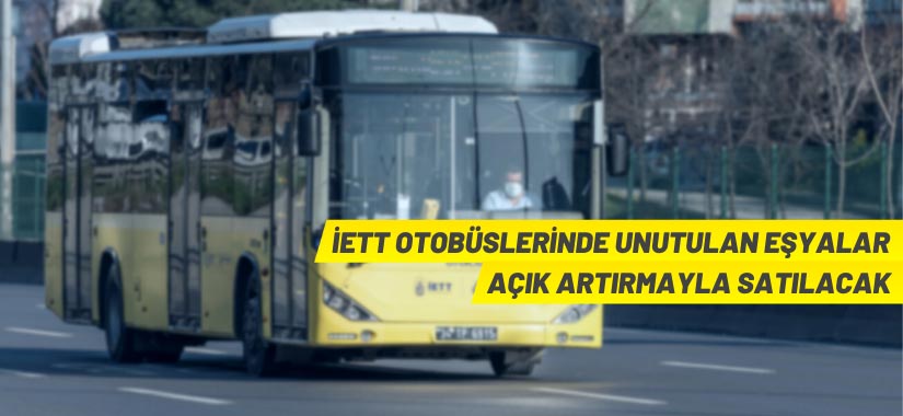 İETT otobüslerinde unutulan eşyalar açık artırmayla satılacak