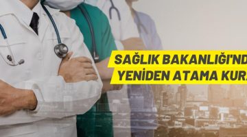 Sağlık Bakanlığı yeniden (açıktan) atama kurası duyurusu