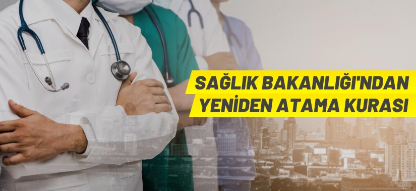 Sağlık Bakanlığı yeniden (açıktan) atama kurası duyurusu