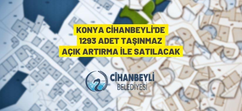 Cihanbeyli Belediye Başkanlığı’ndan taşınmaz satış ihalesi