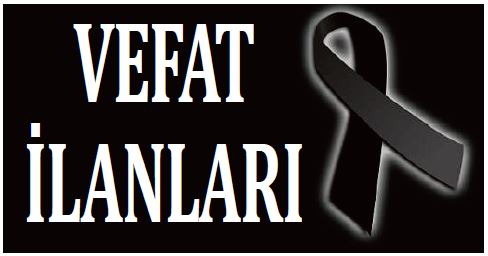 VEFAT İLANLARI