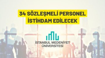 İstanbul Medeniyet Üniversitesi Sözleşmeli Personel alacak