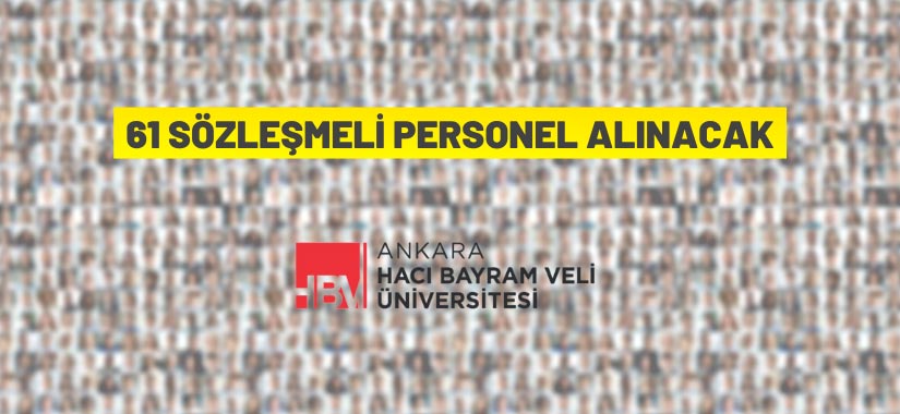 Ankara Hacı Bayram Veli Üniversitesi 61 Sözleşmeli Personel alacak