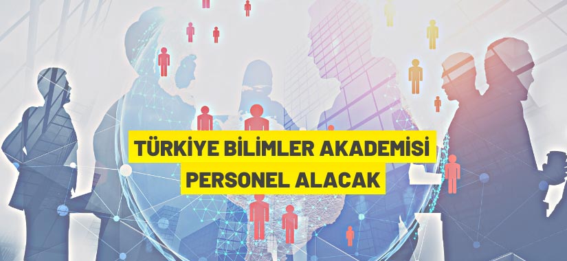 Türkiye Bilimler Akademisi personel alım ilanı