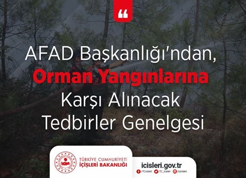 AFAD Başkanlığı’ndan Orman Yangınlarına Karşı Alınacak Tedbirleri Genelgesi