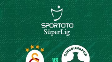 Giresunspor  ile Galatasaray , Süper Lig’de 15. Randevuya Çıkacak