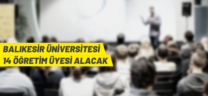 Balıkesir Üniversitesi akademik personel alım ilanı