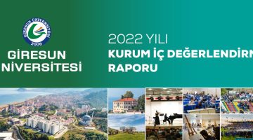 Giresun Üniversitesi 2022 Yılı Kurum İç Değerlendirme Raporu Yayımlandı