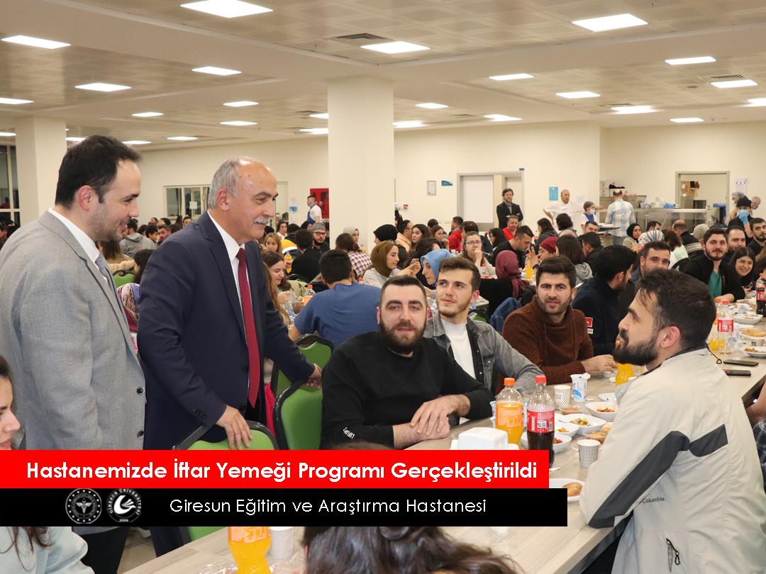 Eğitim ve Araştırma Hastanesinde İftar Yemeği Programı Gerçekleştirildi