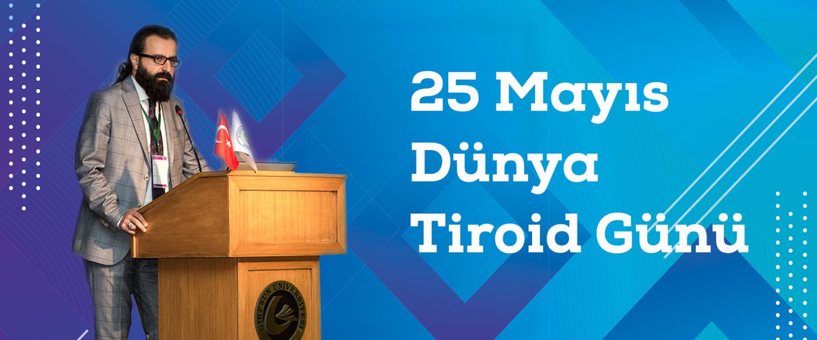 25 Mayıs Dünya Tiroid Günü Tanıtımı Yapıldı
