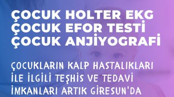 Çocuk Kalp Rahatsızlıkları İle İlgili Tedavi İmkanları Artık Giresun’da