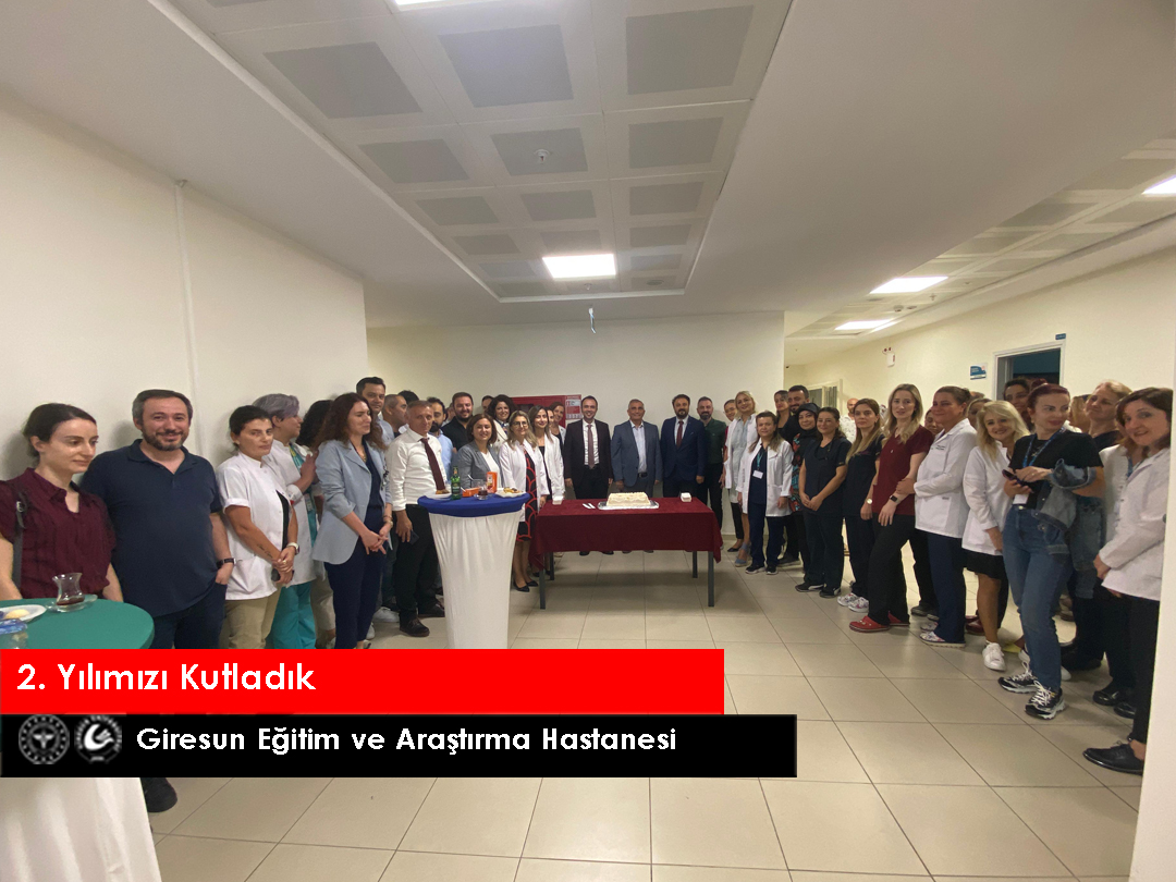 Giresun Eğitim ve Araştırma Hastanesi’nin 2. Yılı Kutlandı