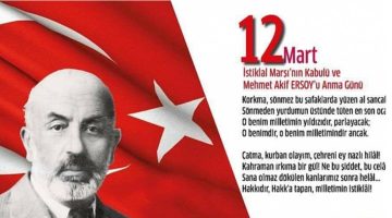 12 Mart 1921 İstiklal Marşı’nın kabülünün yıldönümü…