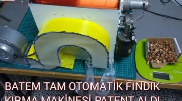 BATEM TAM OTOMATİK FINDIK KIRMA MAKİNESİ PATENT ALDI