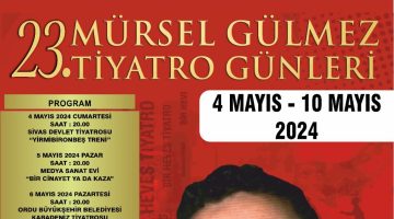 23. MÜRSEL GÜLMEZ TİYATRO GÜNLERİ BAŞLIYOR