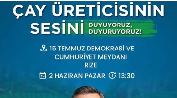 “ÇAY ÜRETİCİSİNİN EMEK VE ALIN TERİ YOK SAYILIYOR”