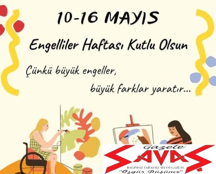 10-16 Mayıs Engelliler Haftası