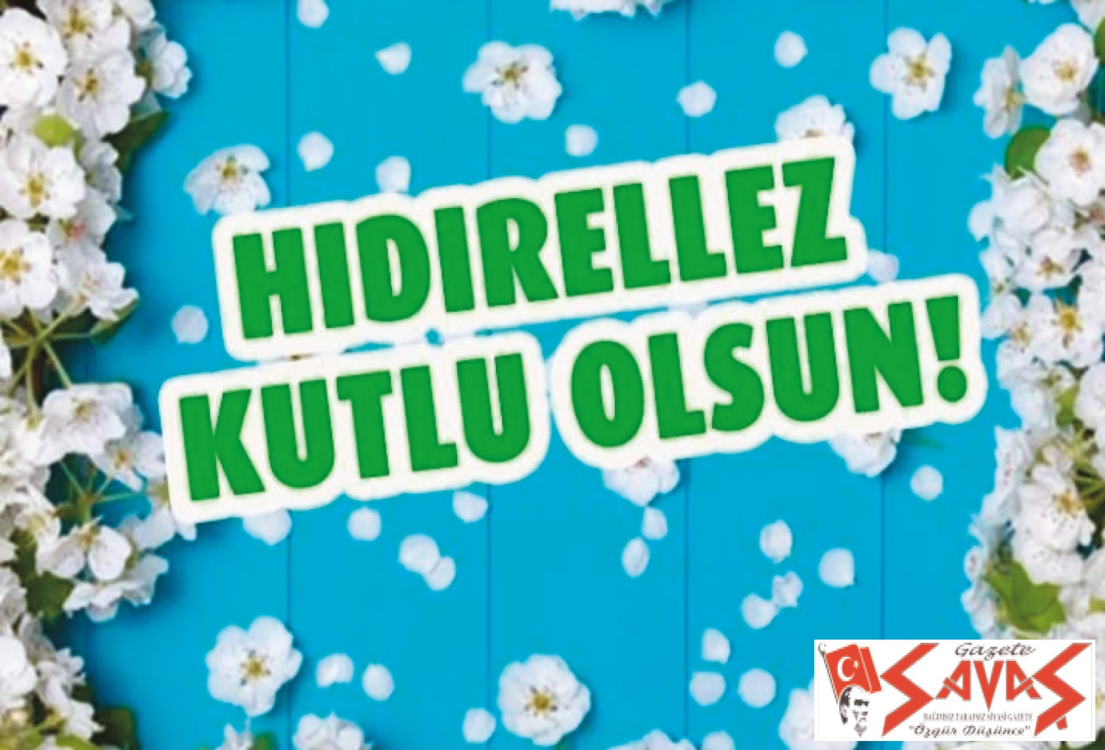 HIDIRELLEZ GÜNÜMÜZ KUTLU OLSUN