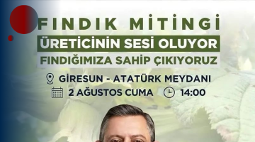 GİRESUN’DA FINDIK MİTİNGİNE ÖZGÜR ÖZEL KATILACAK