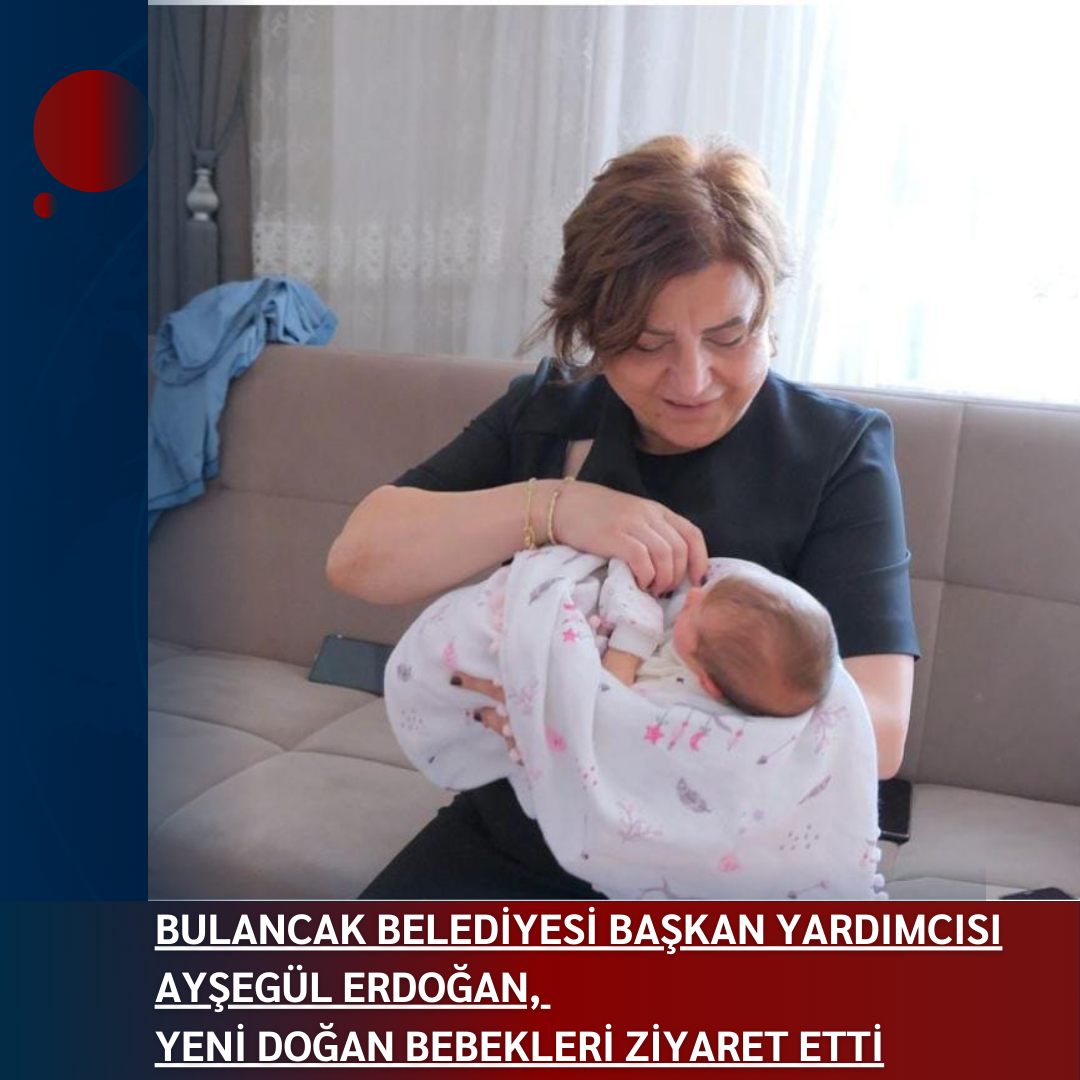 BULANCAK BELEDİYESİ BAŞKAN YARDIMCISI AYŞEGÜL ERDOĞAN,  YENİ DOĞAN BEBEKLERİ ZİYARET ETTİ