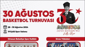 GİRESUN BELEDİYESİ’NDEN 30 AĞUSTOS BASKETBOL TURNUVASI