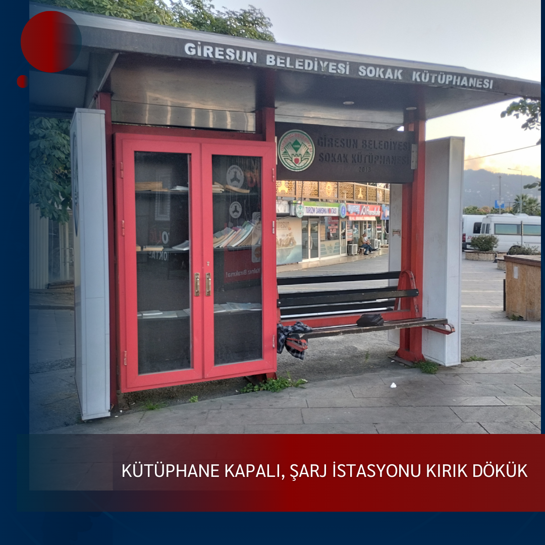 KÜTÜPHANE KAPALI, ŞARJ İSTASYONU KIRIK DÖKÜK!