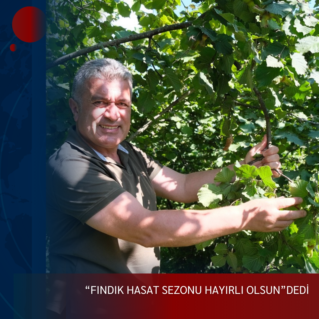 “FINDIK HASAT SEZONU HAYIRLI OLSUN”