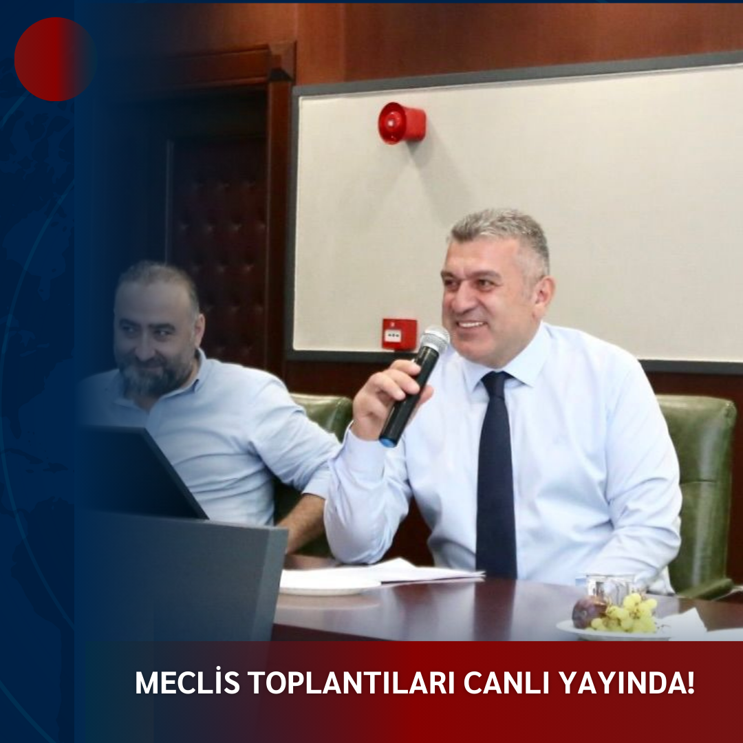 MECLİS TOPLANTILARI CANLI YAYINDA!