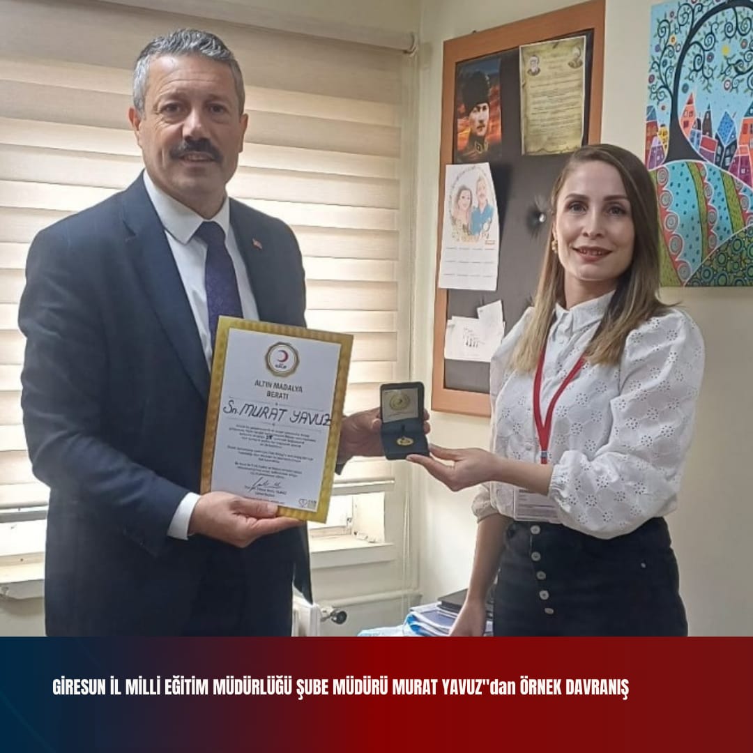 GİRESUN İL MİLLİ EĞİTİM MÜDÜRLÜĞÜ ŞUBE MÜDÜRÜ MURAT YAVUZ’DAN ÖRNEK DAVRANIŞ