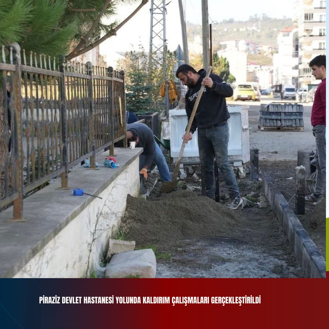 PİRAZİZ DEVLET HASTANESİ YOLUNDA KALDIRIM ÇALIŞMALARI GERÇEKLEŞTİRİLDİ