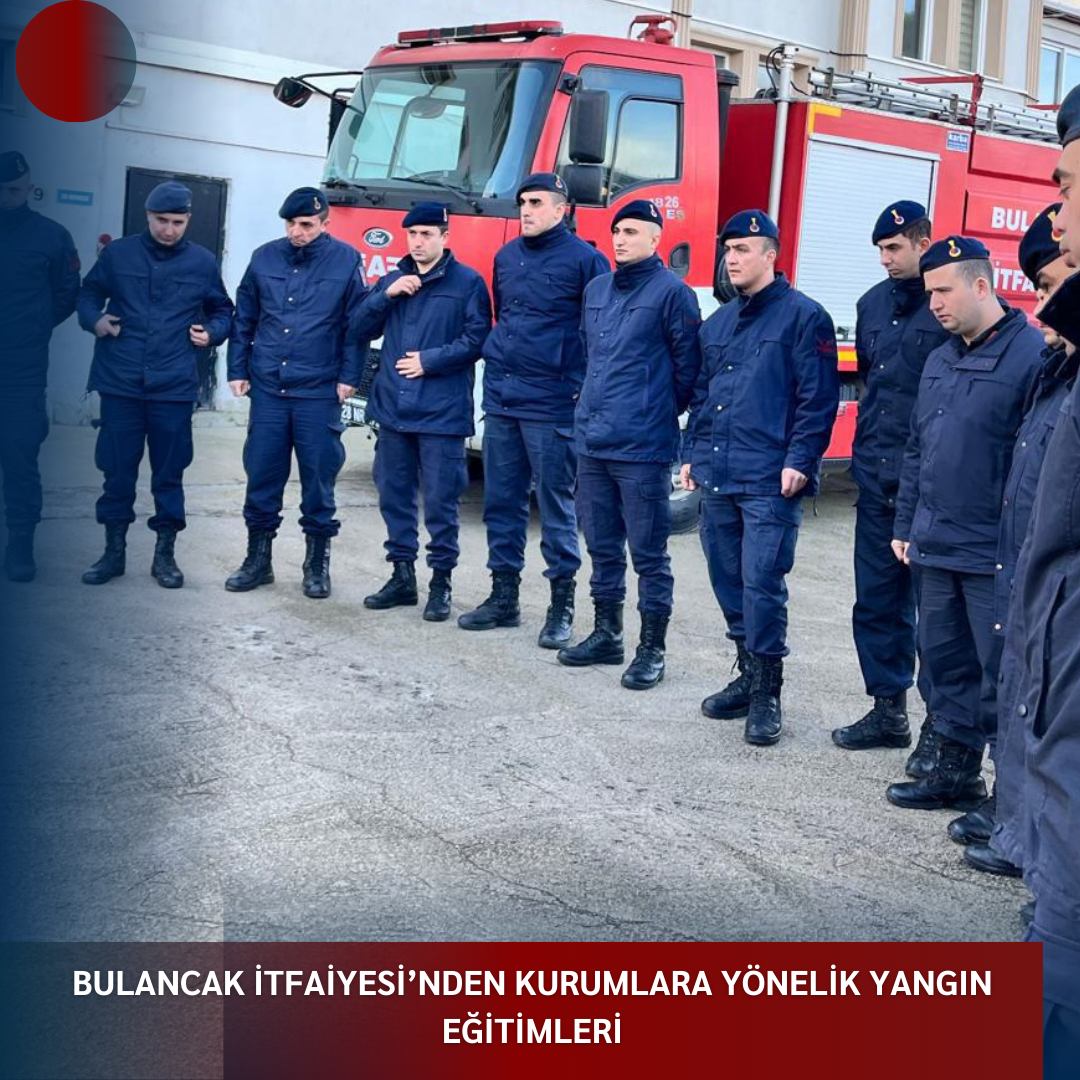 BULANCAK İTFAİYESİ’NDEN KURUMLARA YÖNELİK YANGIN EĞİTİMLERİ
