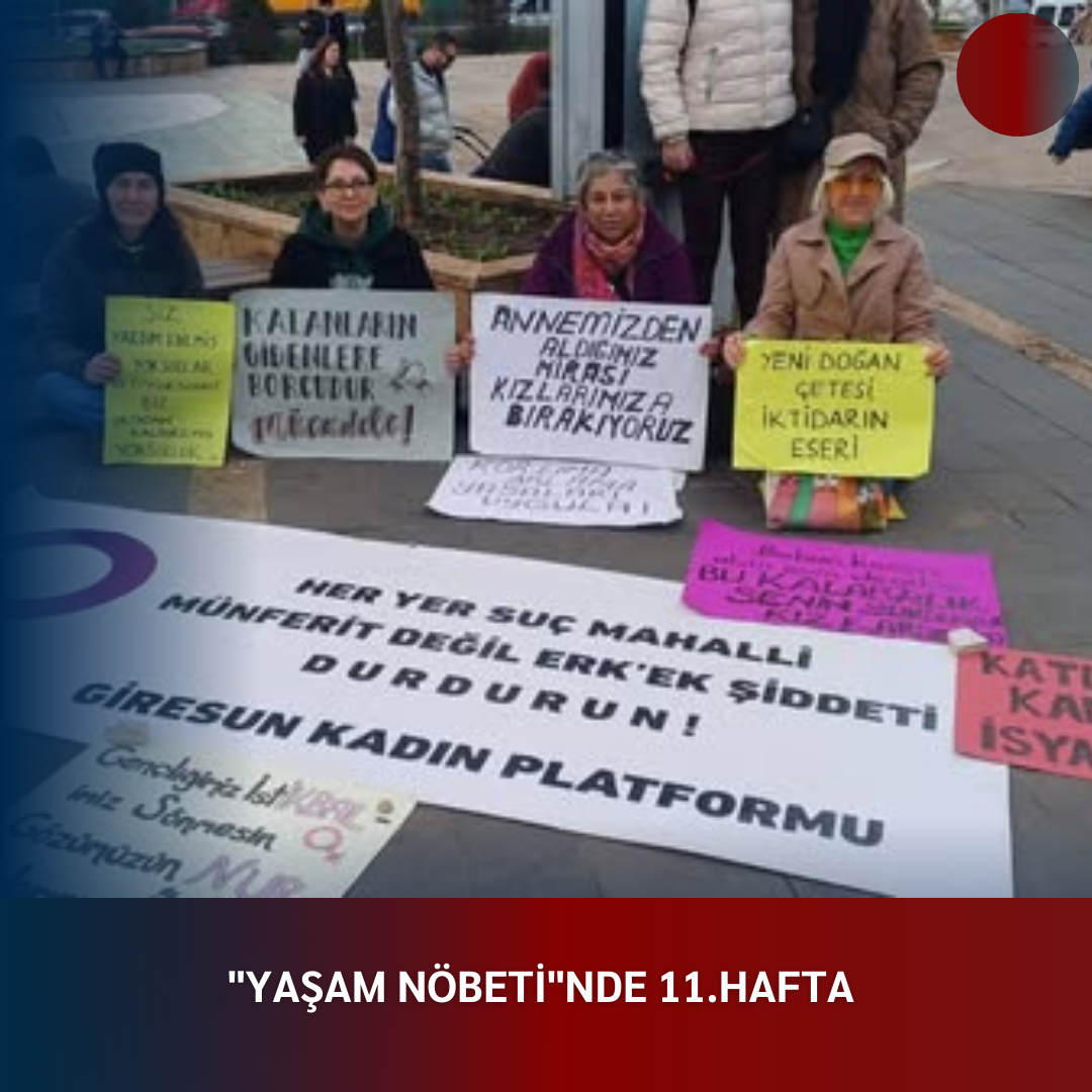 “YAŞAM NÖBETİ”NDE 11.HAFTA