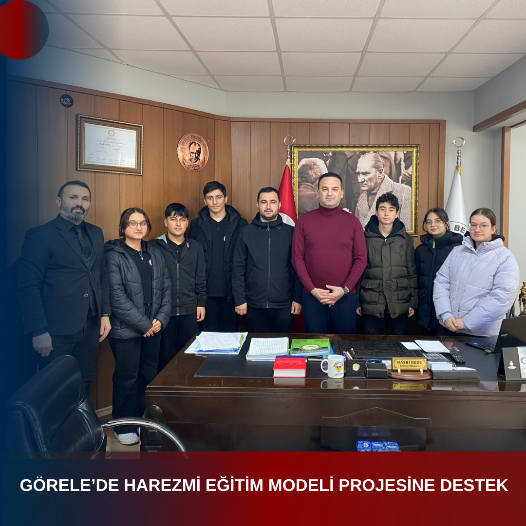 GÖRELE’DE HAREZMİ EĞİTİM MODELİ PROJESİNE DESTEK