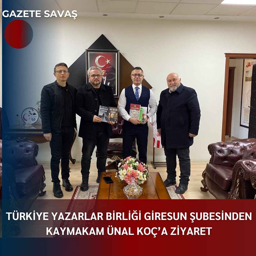 TÜRKİYE YAZARLAR BİRLİĞİ GİRESUN ŞUBESİNDEN KAYMAKAM ÜNAL KOÇ’a ZİYARET