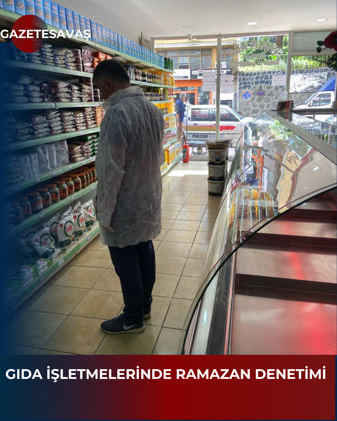 GIDA İŞLETMELERİNDE RAMAZAN DENETİMİ