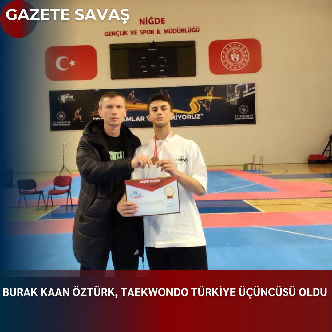 BURAK KAAN ÖZTÜRK, TAEKWONDO TÜRKİYE ÜÇÜNCÜSÜ OLDU
