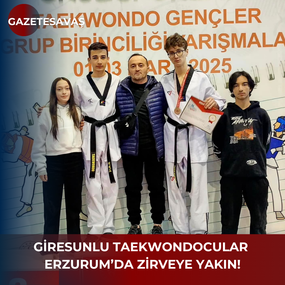 GİRESUNLU TAEKWONDOCULAR ERZURUM’da ZİRVEYE YAKIN!