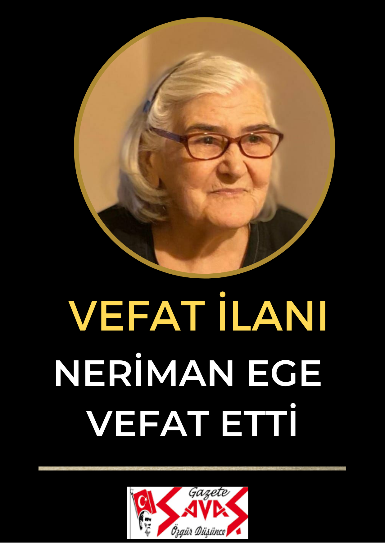 NERİMAN EGE VEFAT ETTİ