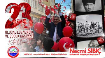 BAŞKAN SIBIÇ’tan 23 NİSAN MESAJI