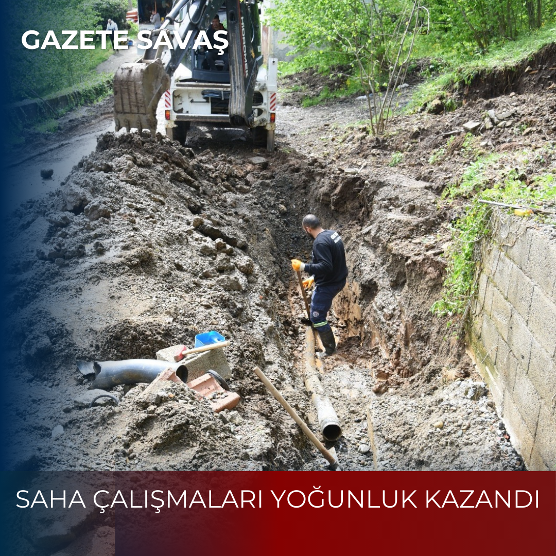 SAHA ÇALIŞMALARI YOĞUNLUK KAZANDI