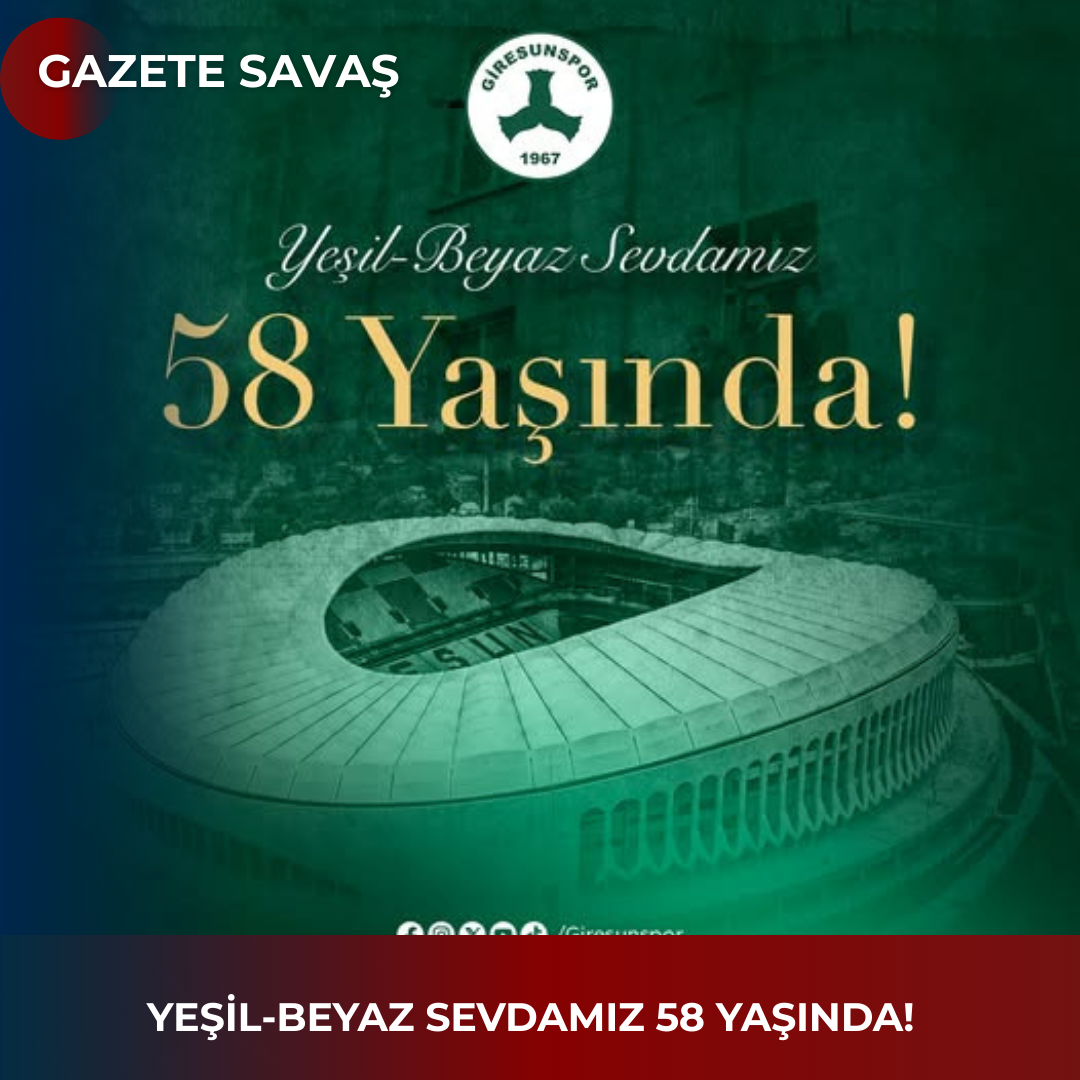 Yeşil-Beyaz Sevdamız 58 Yaşında!