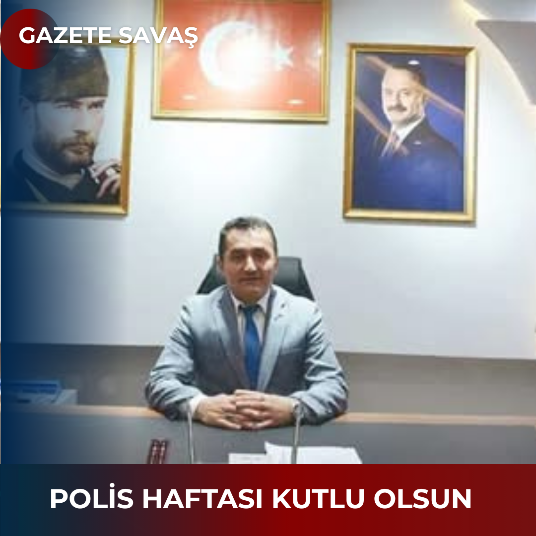 POLİS HAFTASI KUTLU OLSUN