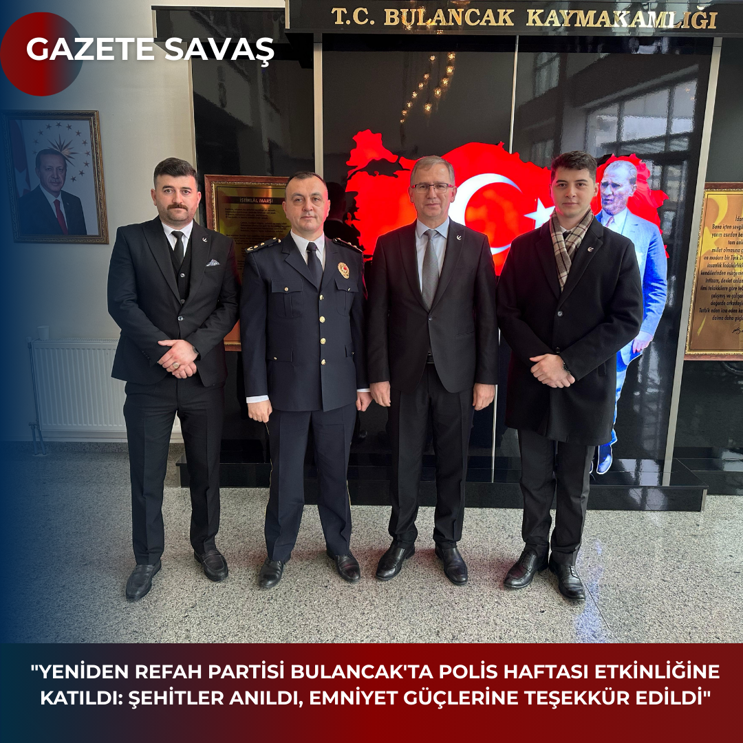“YENİDEN REFAH PARTİSİ BULANCAK’ta POLİS HAFTASI ETKİNLİĞİNE KATILDI: ŞEHİTLER ANILDI, EMNİYET GÜÇLERİNE TEŞEKKÜR EDİLDİ”
