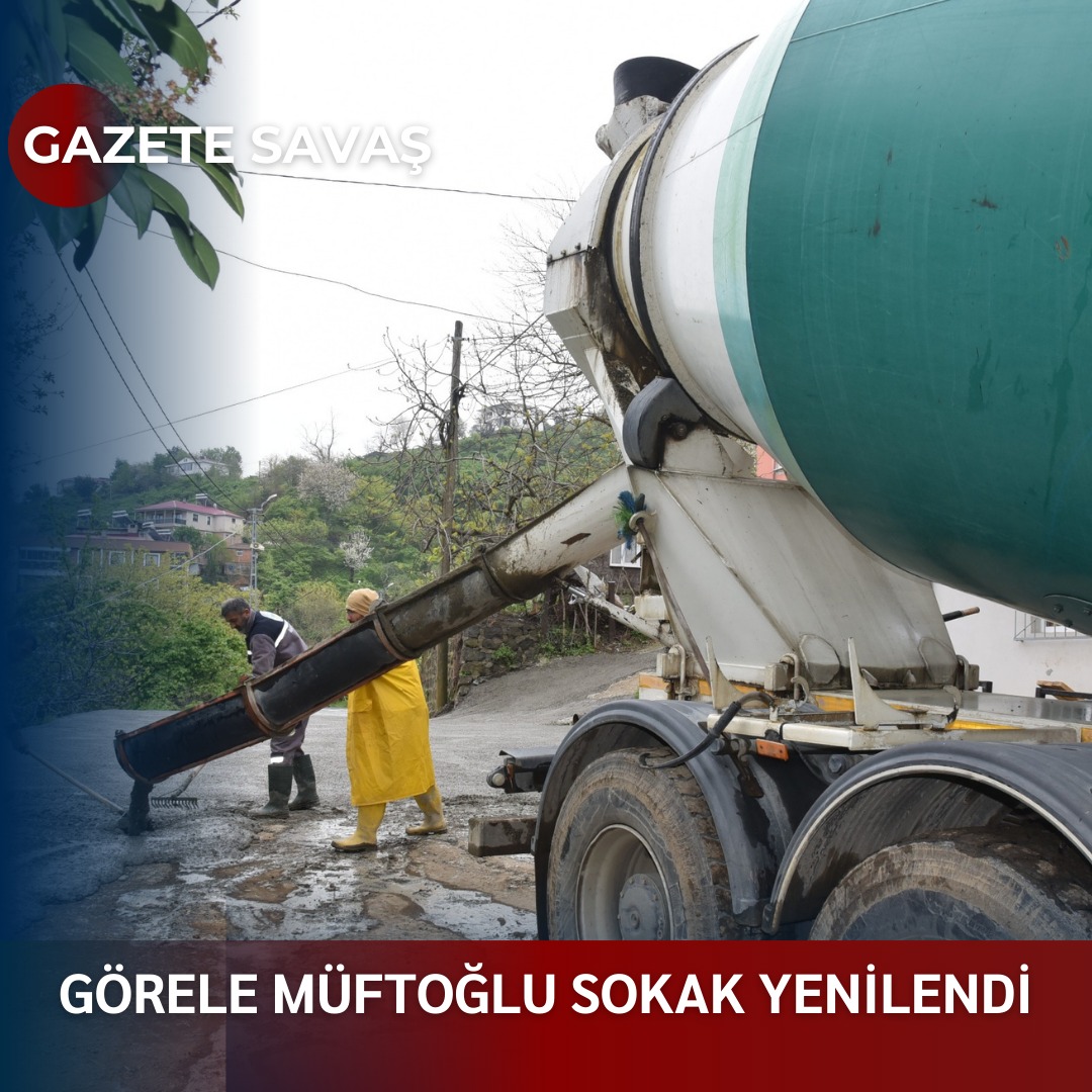 GÖRELE MÜFTOĞLU SOKAK YENİLENDİ