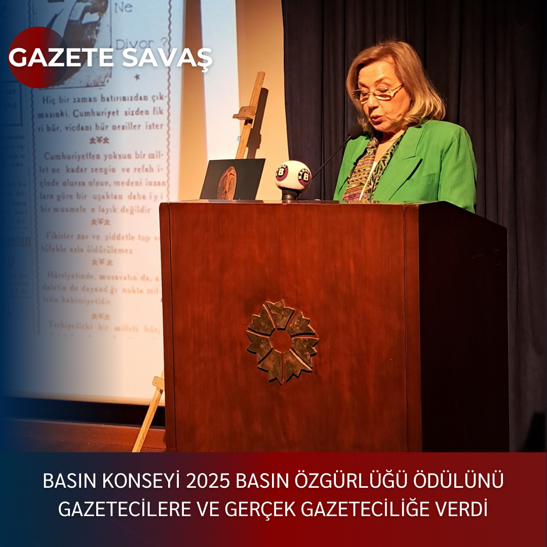BASIN KONSEYİ 2025 BASIN ÖZGÜRLÜĞÜ ÖDÜLÜNÜ GAZETECİLERE VE GERÇEK GAZETECİLİĞE VERDİ