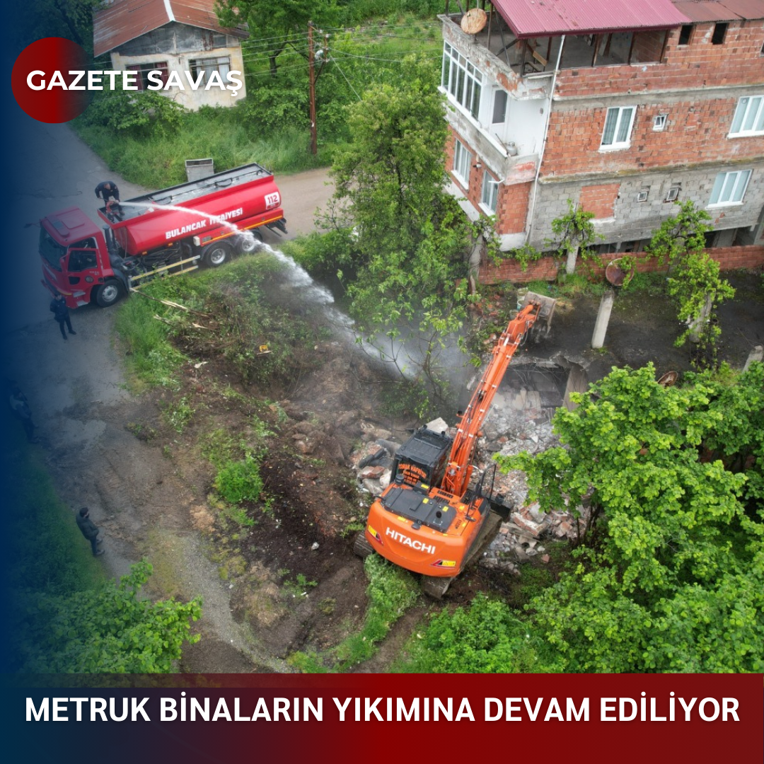 METRUK BİNALARIN YIKIMINA DEVAM EDİLİYOR