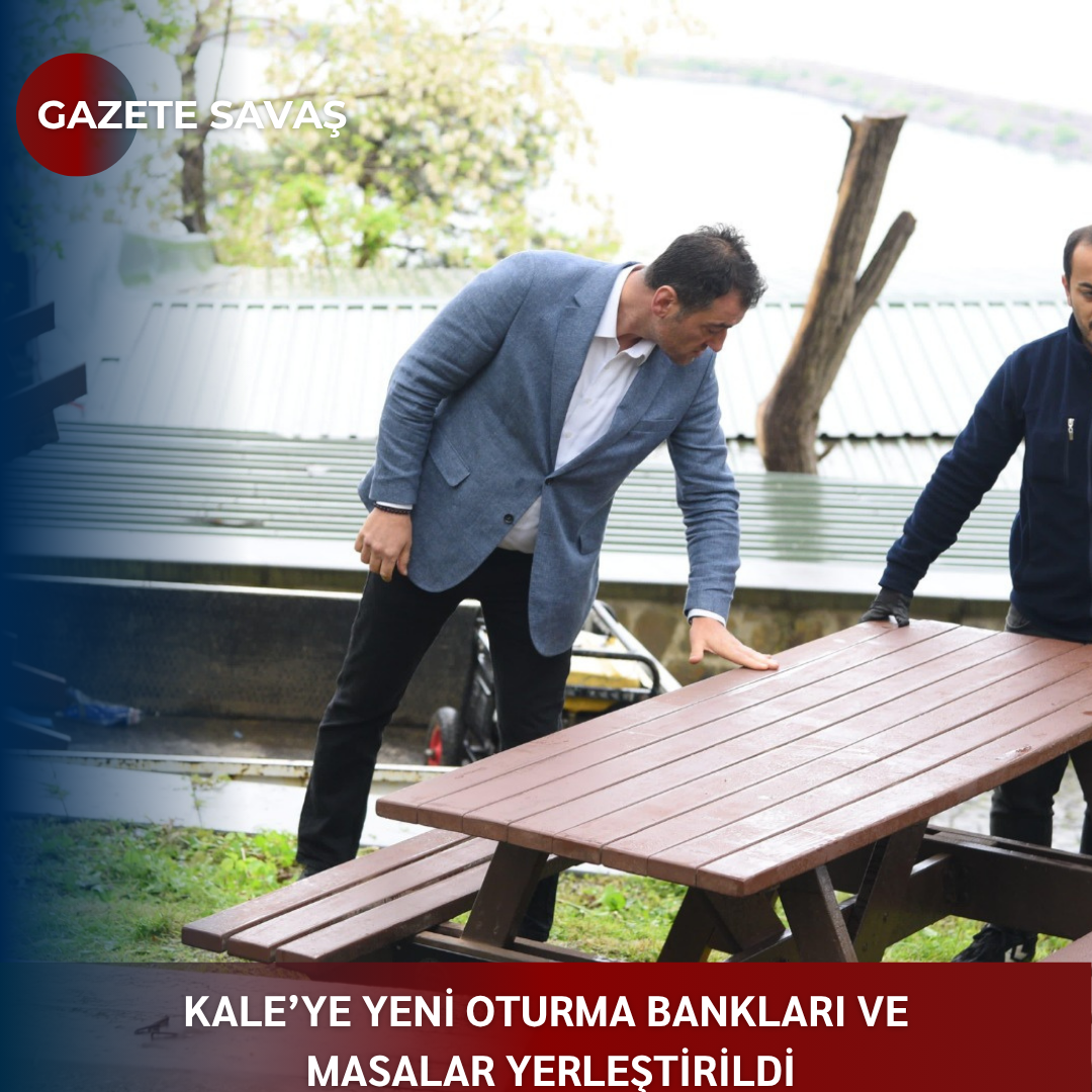 KALE’YE YENİ OTURMA BANKLARI VE MASALAR YERLEŞTİRİLDİ