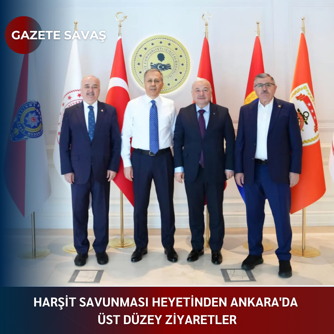 HARŞİT SAVUNMASI HEYETİNDEN ANKARA’DA ÜST DÜZEY ZİYARETLER