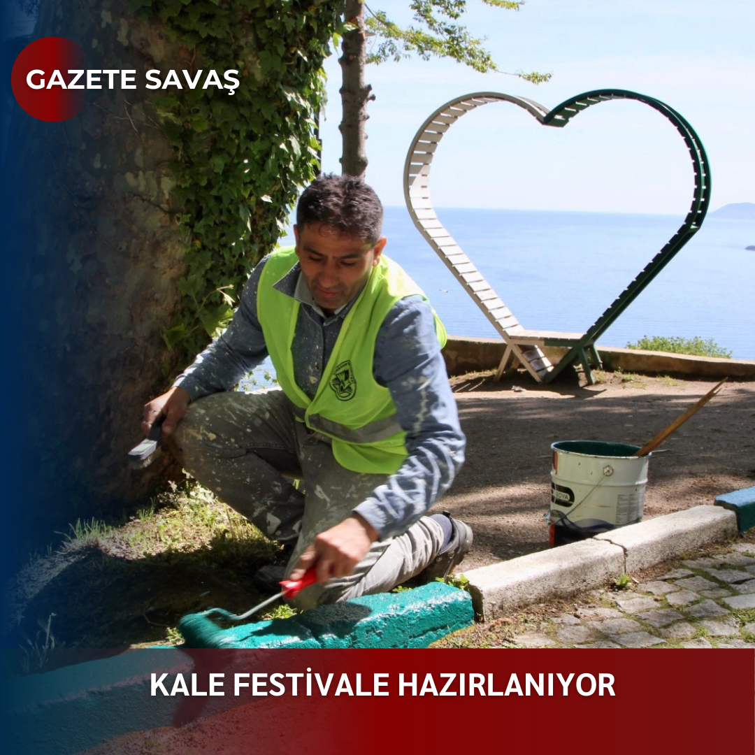 KALE FESTİVALE HAZIRLANIYOR